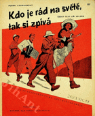 Kdo je rád na světě, tak si zpívá