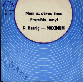 SP - Petr Hannig, Maximum - Mám už dávno jinou, Promiňte, omyl