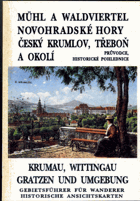 Mühl a Waldviertel, Novohradské hory, Český Krumlov, Třeboň a okolí