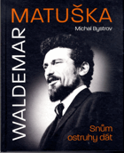 Waldemar Matuška - Snům ostruhy dát