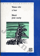 Vane vítr z hor - Není jiné cesty