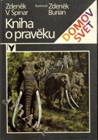 Kniha o pravěku - pro čtenáře od 10 let