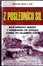 Z posledních sil - boje německé armády v Normandii od operace