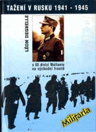 Tažení v Rusku 1941-1945 - s SS divizí Wallonie na východní frontě
