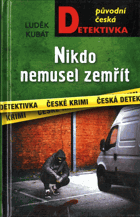 Nikdo nemusel zemřít