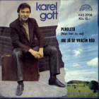 SP - Karel Gott - Plnoletá, Jak já se vracím rád