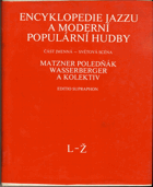 Encyklopedie jazzu a moderní populární hudby 2.díl, Část jmenná, L-Ž, Světová scéna - ...
