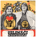 SP - Michal Tučný - Zelenáči - Michalův song, Honzův song