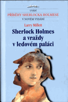 Sherlock Holmes a vraždy v ledovém paláci - z amerických zápisků dr. Johna H. Watsona