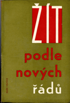 Žít podle nových řádů statě ze sovětského vojenského tisku