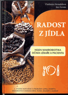 Radost z jídla - nejen makrobiotika očima lékaře a pacienta