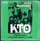 SP - Olga Blechová - KTO - Střípek mládí, S tou naší partou je kříž