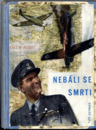 Nebáli se smrti