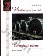 Hledání pravdy o víně - červená vína