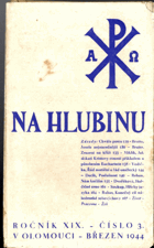 Na hlubinu 3/1944 - časopis pro pěstování a prohloubení duchovního života