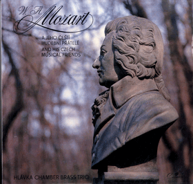 LP - W. A. Mozart, Hlávka Chamber Brass Trio – W. A. Mozart a jeho čeští hudební přátelé