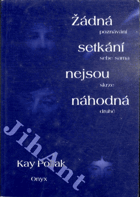Žádná setkání nejsou náhodná - poznávání sebe sama skrze druhé