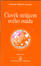 Člověk strůjcem svého osudu