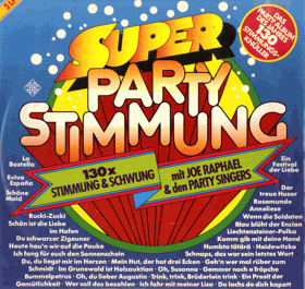 2 LP - Joe Raphael Und Die Party-Singers – Super Party Stimmung - Super-Stimmungs-Knüller