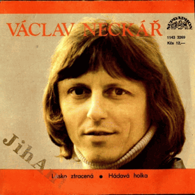 SP - Václav Neckář - Lásko ztracená - Hádavá holka