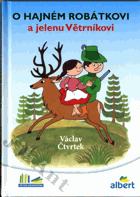 O hajném robátkovi a jelenu Větrníkovi