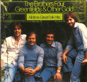 LP - The Brothers Four – Greenfields & Other Gold (All-time Great Folk Hits)