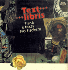 LP - Text... libris - Písně s texty Ivo Fischera