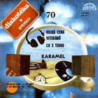 SP - Diskotéka 70 - Karamel - Velká cena veteránů, Co s tebou