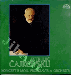 LP - Petr Iljič Čajkovskij - Koncert B Moll - Valentína Kameníková