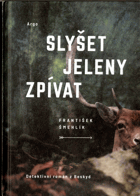 Slyšet jeleny zpívat