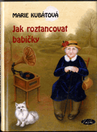 Jak roztancovat babičky