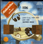 SP - Diskotéka 106 - Winter´s Reign - Love Is All They Need, Last time