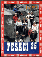 DVD - Fešáci – Fešáci 25 Live !