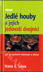 Jedlé houby a jejich jedovatí dvojníci - jak je správně rozeznat a sbírat