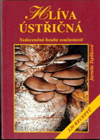 Hlíva ústřičná - nedoceněná houba současnosti