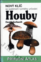 Houby - příruční atlas - nový klíč se systémem rychlého určování
