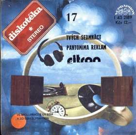 SP - Diskotéka 17 - Citron - Tvých sedmnÁct, Pantonima reklam