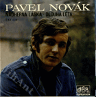 SP - Pavel Novák - Nádherná láska, Dlouhá léta