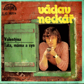 SP - Václav Neckář - Valentýna - Táta, máma a syn