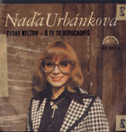Singl - Naďa Urbánková - Zvony nelžou, Ó ty to nepochopíš