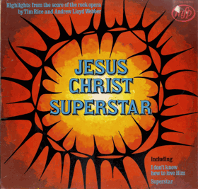 LP -  Tim Rice And Andrew Lloyd Webber – Jesus Christ - Superstar Highlights From The Rock Opera