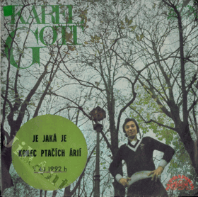 SP - Karel Gott - Je jaká je, Konec ptačích árií