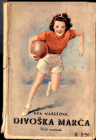Divoška Marča - dívčí románek