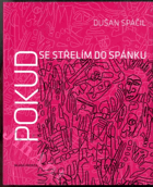 Pokud se střelím do spámku