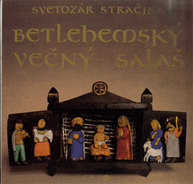 LP - Svetozár Stračina ‎– Betlehemský večný salaš