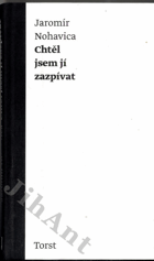 Chtěl jsem jí zazpívat - výbor z písňových textů