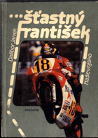 Šťastný František - životopis F. Šťastného