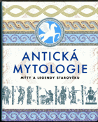 Antická mytologie - Mýty a legendy starověku