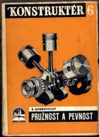 Pružnost a pevnost - Technická nauka o pružnosti a pevnosti se zvláštním ohledem na nové ...