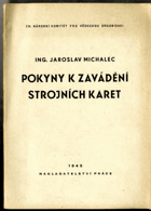 Pokyny k zavádějí strojních karet